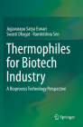 Thermophiles for Biotech Industry: A Bioprocess Technology Perspective By Jujjavarapu Satya Eswari, Swasti Dhagat, Ramkrishna Sen Cover Image