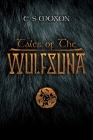 Tales of the Wulfsuna: A Wolf Spear Saga Novella By E. S. Moxon, Stephen Pollington (Translator) Cover Image
