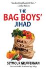 The Bag Boys' Jihad By Seymour Grufferman Cover Image
