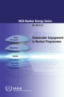 Stakeholder Engagement in Nuclear Programmes By International Atomic Energy Agency (Editor) Cover Image