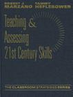 Teaching & Assessing 21st Century Skills (Classroom Strategies) Cover Image