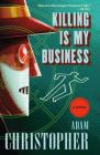 Killing Is My Business: A Ray Electromatic Mystery (Ray Electromatic Mysteries #2) By Adam Christopher Cover Image