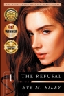 The Refusal By Eve M. Riley Cover Image