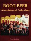 Root Beer Advertising and Collectibles Cover Image