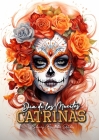 Dia de los Muertos Catrinas Coloring Book for Adults: Halloween Grayscale Coloring Book Sugar Skulls Coloring Book for Adults Sugar Skulls Catrinas Co By Monsoon Publishing Cover Image
