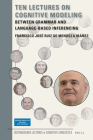 Ten Lectures on Cognitive Modeling: Between Grammar and Language-Based Inferencing (Distinguished Lectures in Cognitive Linguistics #25) By Francisco José Ruiz de Mendoza Ibáñez Cover Image