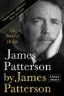 James Patterson by James Patterson: The Stories of My Life Cover Image
