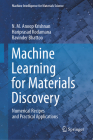Machine Learning for Materials Discovery: Numerical Recipes and Practical Applications Cover Image