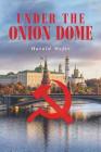 Under the Onion Dome By Harold Wefer Cover Image