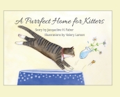A Purrfect Home for Kitters By Jacqueline H. Faber, Valery Larson (Illustrator) Cover Image