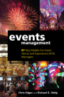 Events Management: 87 Key Models for Event, Venue and Experience (EVE) Managers By Chris Edger, PhD, Richard E. Oddy Cover Image