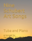 Schubert Art Songs: Tuba and Piano By Arranged by Kenneth D. Friedrich Cover Image
