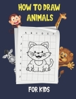 How To Draw Animals For Kids: Learn to Draw Step-by-Step cute animals, Draw 50 Animals, how to draw cute animals By Nisray Kidsbooks Cover Image