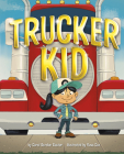 Trucker Kid By Carol Gordon Ekster, Russ Cox (Illustrator) Cover Image