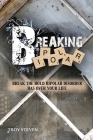 Breaking Bipolar: Break The Hold Bipolar Disorder Has Over Your Life Cover Image