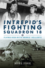 Intrepid's Fighting Squadron 18: Flying High with Harris' Hellcats Cover Image