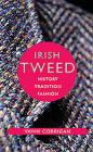 Irish Tweed: History, Tradition, Fashion By Vawn Corrigan Cover Image