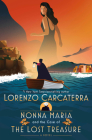 Nonna Maria and the Case of the Lost Treasure: A Novel By Lorenzo Carcaterra Cover Image
