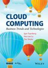 Cloud Computing: Business Trends and Technologies By Igor Faynberg, Hui-Lan Lu, Dor Skuler Cover Image