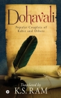 Dohavali: Popular Couplets of Kabir and Others By K. S. Ram Cover Image