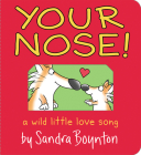 Your Nose! (Boynton on Board) By Sandra Boynton Cover Image