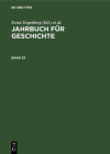 Jahrbuch Für Geschichte. Band 23 By Akademie Der Wissenschaften Der Ddr Inst (Other), Ernst Engelberg (Editor), Horst Bartel (Editor) Cover Image