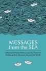 Messages from the Sea: Letters and Notes from a Lost Era Found in Bottles and on Beaches Around the World By Paul Brown (Compiled by) Cover Image