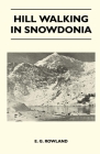 Hill Walking in Snowdonia By E. G. Rowland Cover Image