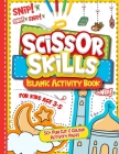 Scissor Skills: Islamic Activity Book for Toddlers and Little Kids - Over 50 Fun Cut & Colour Pages Cover Image