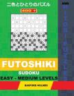 400 Futoshiki Sudoku and Hitori Puzzles. Easy - Medium Levels: 15x15 + 16x16 Hitori Puzzles and 9x9 Futoshiki Easy-Medium Levels. Holmes Presents a Co By Basford Holmes Cover Image