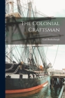 The Colonial Craftsman By Carl Bridenbaugh Cover Image