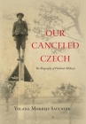 Our Canceled Czech By Yolana Saulnier Cover Image