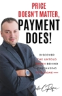 Price Doesn't Matter, Payment Does! Cover Image