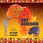 Skinny Legs and Fat Cheeks By Joseph Cassis Cover Image