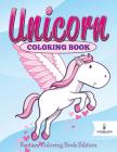 Unicorn Coloring Book: Fantasy Coloring Book Edition Cover Image