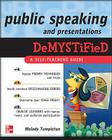 Public Speaking and Presentations Demystified By Melody Templeton Cover Image