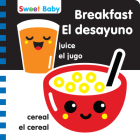 Sweet Baby Series Breakfast 6x6 Bilingual: A High Contrast Introduction to Mealtime By 7. Cats Press (Created by) Cover Image