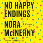 No Happy Endings Lib/E: A Memoir Cover Image