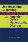 Understanding and Treating Adults with Attention Deficit Hyperactivity Disorder By Brian B. Doyle Cover Image