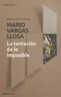 La tentación de lo imposible By Mario Vargas Llosa Cover Image