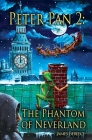 Peter Pan 2: The Phantom of Neverland: The Phantom of Neverland (or Christmas in Neverland) By James Bereece, J. M. Barrie (Based on a Book by), Sonya Reid (Artist) Cover Image