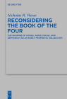 Reconsidering the Book of the Four: The Shaping of Hosea, Amos, Micah, and Zephaniah as an Early Prophetic Collection By Nicholas R. Werse Cover Image
