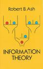 Information Theory (Dover Books on Mathematics) By Robert B. Ash Cover Image