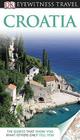 DK Eyewitness Travel Guide: Croatia By Leandro Zoppe, Ian O'Leary (Photographer) Cover Image