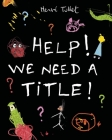 Help! We Need a Title! Cover Image