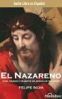 El Nazareno (Jesus of Nazareth) By Felipe Silva, Full Cast (Read by) Cover Image
