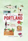 Little Local Portland Cookbook Cover Image