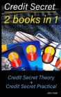 Credit Secret 2 books in 1: Credit Secret Theory + Credit Secret Practical Cover Image