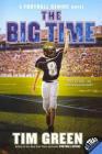 The Big Time (Football Genius #4) By Tim Green Cover Image