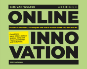 Online Innovation: Tools, Techniques, Methods and Rules to Innovate Online By Gijs van Wulfen Cover Image